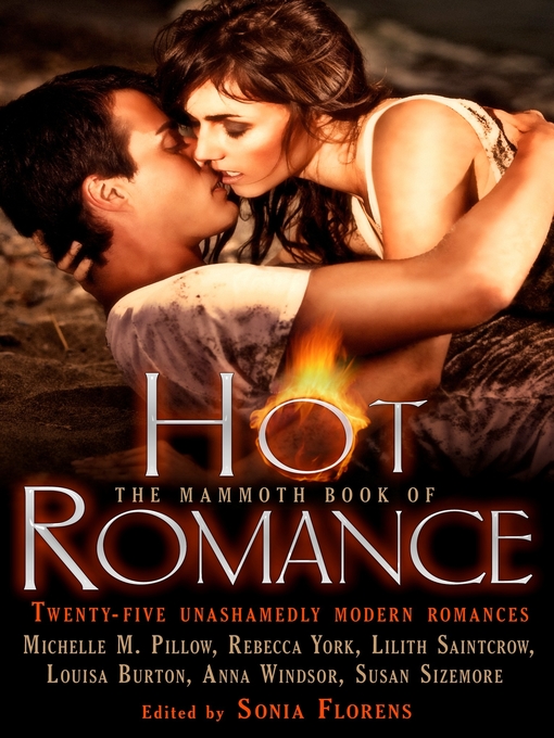 Title details for The Mammoth Book of Hot Romance by Sonia Florens - Available
